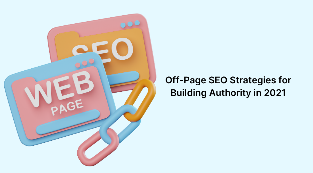 Off-Page SEO Strategies for Building Authority in 2021