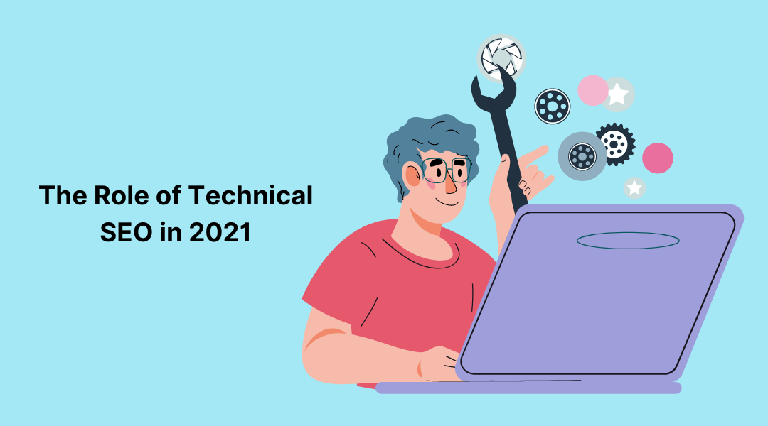 The Role of Technical SEO in 2021